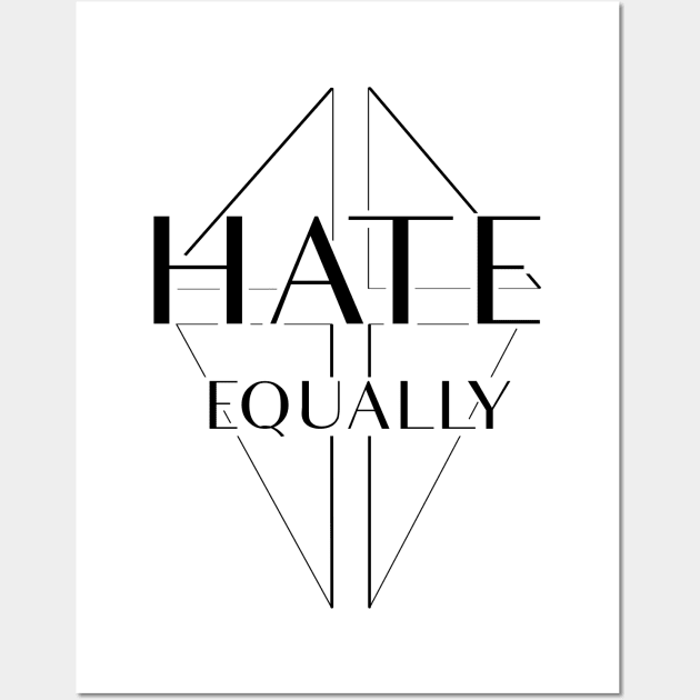 Hate equally Wall Art by Anthraey